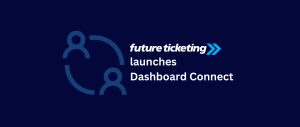 Dashboard Connect: a game changer for away ticket sales